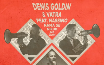 Denis Goldin predstavlja novu verziju dueta Vatre i Massima ”Nama se nikud ne žuri”